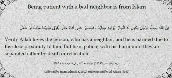 Being patient with a bad neighbor is from Islam