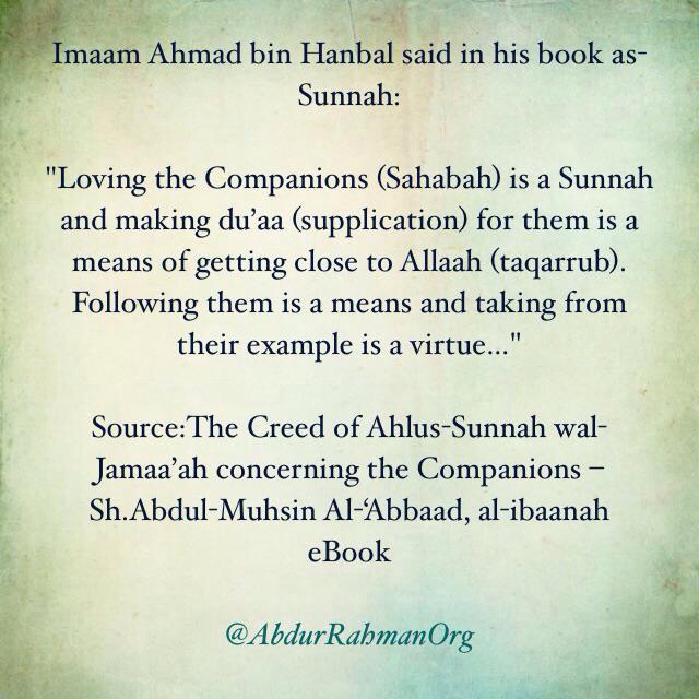 Loving the Companions (Sahabah) is a Sunnah and making du’aa (supplication) for them is a means of getting close to Allaah (taqarrub).